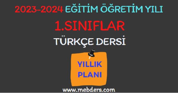 2023-2024 Eğitim Öğretim Yılı 1. Sınıf Türkçe Dersi Yıllık Planı( İlke Yayınları)
