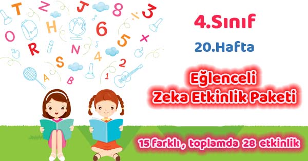 2020-2021 Yılı 4.Sınıf 20.Hafta Eğlenceli Zeka Etkinlik Paketi