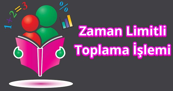 Zaman Limitli Toplama İşlemi Etkinliği 2