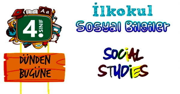 4.Sınıf Sosyal Bilgiler Dünden Bugüne (Herkesin Bir Öyküsü Var) Etkinlik ve Test Çalışması