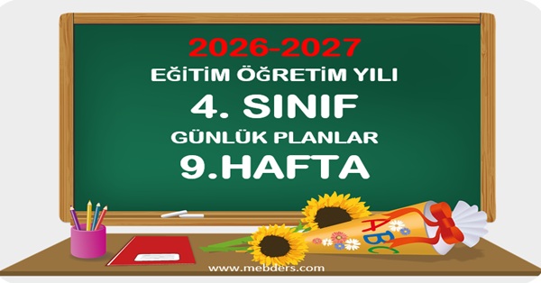 2026-2027 Eğitim Öğretim Yılı 4.Sınıf Günlük Planları 9.Hafta