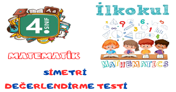 4.Sınıf Matematik Simetri Değerlendirme Testi