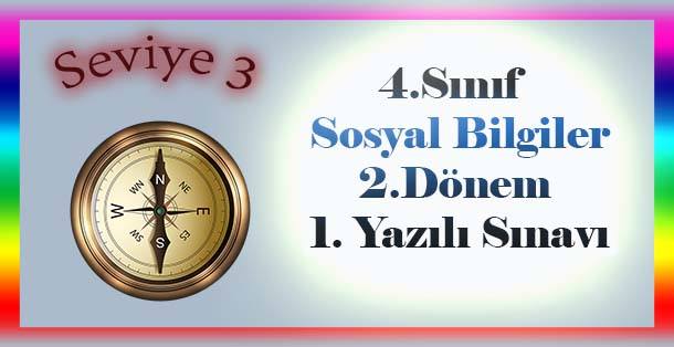 4.Sınıf Sosyal Bilgiler 2.Dönem 1.Yazılı Sınavı - Seviye 3