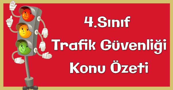 4.Sınıf Trafik Güvenliği Trafik Kazalarının Nedenleri Konu özeti