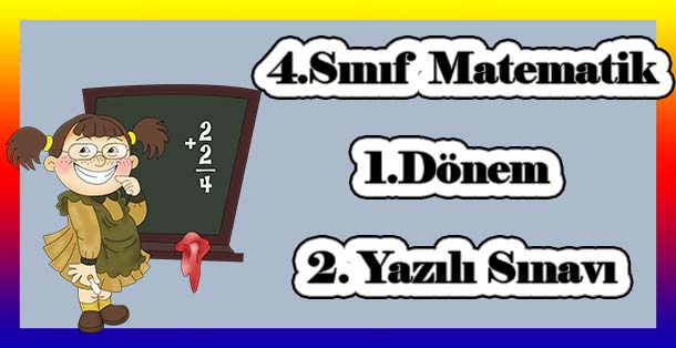 4.Sınıf Matematik 1.Dönem 2.Yazılı Sınavı