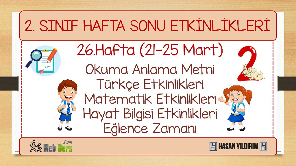 2.Sınıf Hafta Sonu Etkinlikleri-26.Hafta(21-25 Mart)