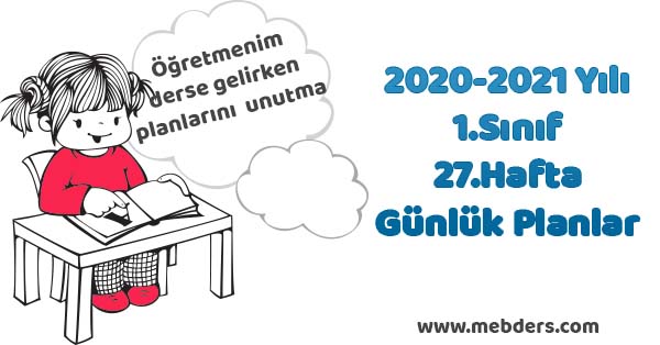 2020-2021 Yılı 1.Sınıf 27.Hafta Tüm Dersler Günlük Planları