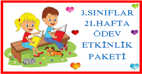 2025-2026 Yılı 3. Sınıf 21. Hafta Ödev, Etkinlik Paketi