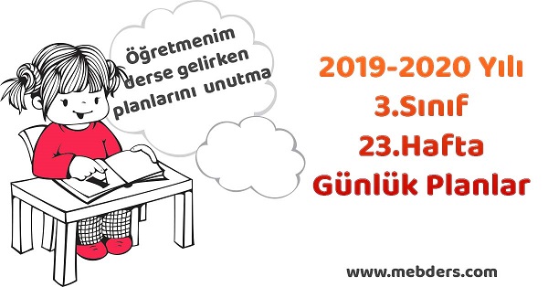 2019-2020 Yılı 3.Sınıf 23.Hafta Tüm Dersler Günlük Planları