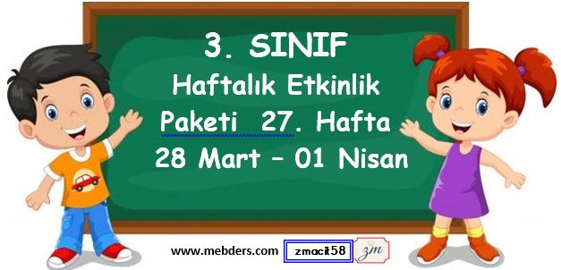 3. Sınıf 27. Hafta Etkinlik Paketi ( 28 Mart - 01 Nisan)