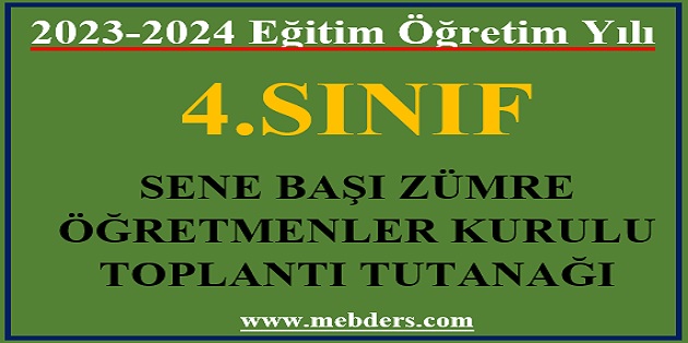 2023-2024 Eğitim Öğretim Yılı 4.Sınıflar Sene Başı Zümre Öğretmenler Kurulu Toplantı Tutanağı