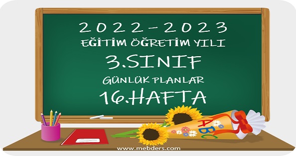 2022-2023 Eğitim Öğretim Yılı 3.Sınıf Günlük Planları 16.Hafta (2-6 Ocak Tüm Yayınlar)