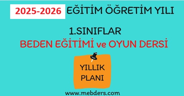 2025-2026 Eğitim Öğretim Yılı 1.Sınıf Beden Eğitimi ve Oyun Dersi Yıllık Planı
