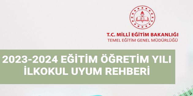 2023-2024 Eğitim Öğretim Yılı İlkokul Uyum Rehberi