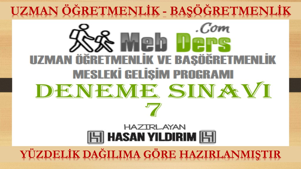 Uzman Öğretmenlik ve Başöğretmenlik Deneme Sınavı-7 (PDF)