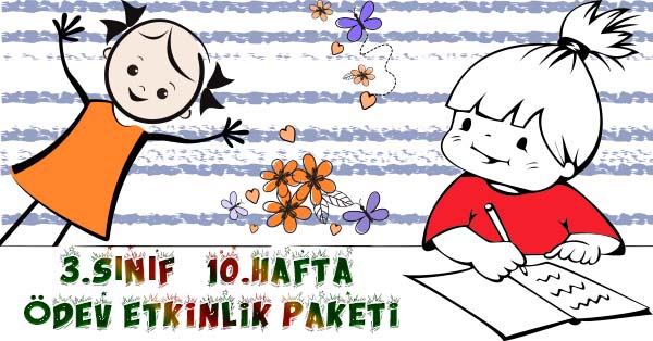 2021-2022 Yılı 3.Sınıf 10.Hafta Ödev, Etkinlik Paketi