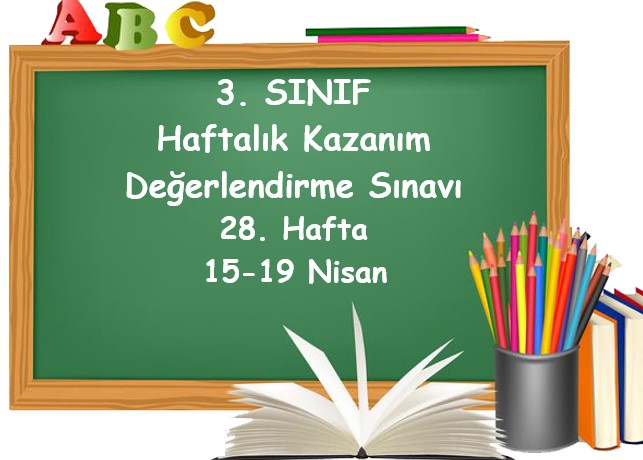 3. Sınıf Haftalık Kazanım Değerlendirme Testi 28. Hafta (15-19 Nisan)