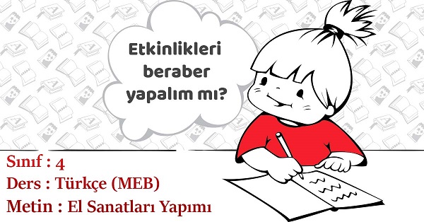 4.Sınıf Türkçe El Sanatları Yapımı Metni Etkinlik Cevapları (MEB)