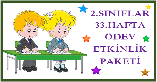 2025-2026 Yılı 2.Sınıf 33.Hafta Ödev, Etkinlik Paketi