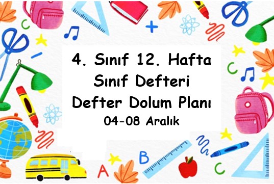 2023-2024 Eğitim Öğretim Yılı 4. Sınıf 12. Hafta (04-08 Aralık ) Defter Dolum Planı (Türkçe Koza)