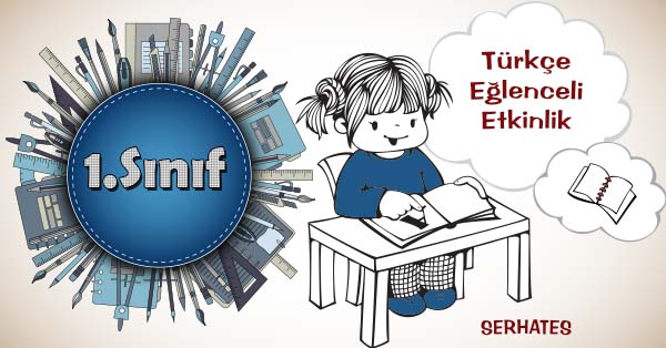 1.Sınıf Türkçe Kes-Yapıştır Cümle Oluştur + Doğru-Yanlış Etkinliği