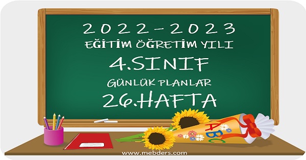 2022-2023 Eğitim Öğretim Yılı 4.Sınıf Günlük Planları 26.Hafta (10-14 Nisan Tüm Yayınlar)