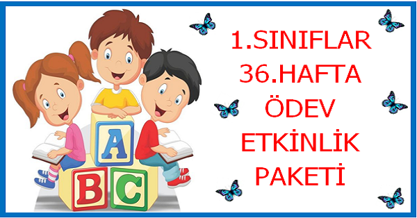 2023-2024 Yılı 1.Sınıf 36.Hafta Ödev, Etkinlik Paketi