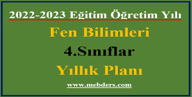 2022 – 2023 Eğitim Öğretim Yılı 4.Sınıflar Fen Bilimleri Dersi Yıllık Planı (Ata Yayınları)