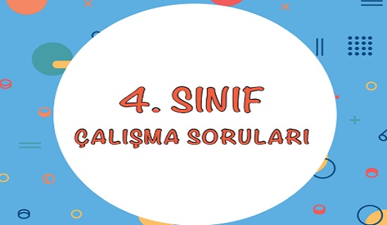 4.Sınıf Çalışma Soruları