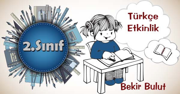 2.Sınıf Türkçe Sebep Sonuç İlişkileri Kazanım Testi