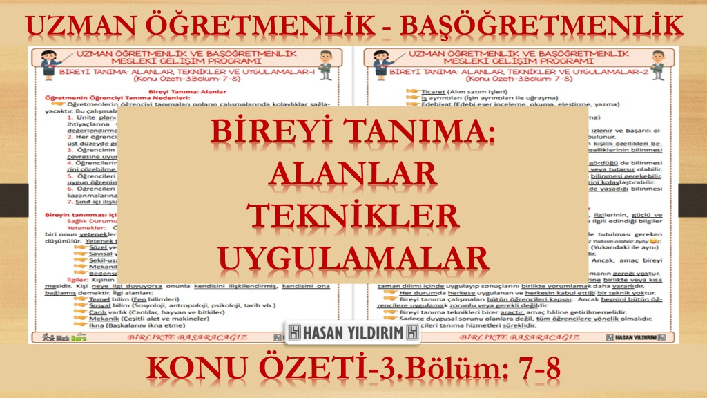 Bireyi Tanıma: Alanlar, Teknikler ve Uygulamalar (Konu Özeti-3.Bölüm:7-8)