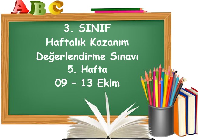 3. Sınıf Haftalık Kazanım Değerlendirme Testi 5. Hafta (09 - 13 Ekim)