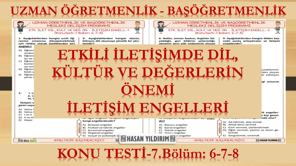 Etkili İletişimde Dil, Kültür ve Değerlerin Önemi - İletişim Engelleri (Konu Testi-7.Bölüm: 6-7-8)