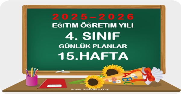 2025-2026 Eğitim Öğretim Yılı 4.Sınıf Günlük Planları 15.Hafta
