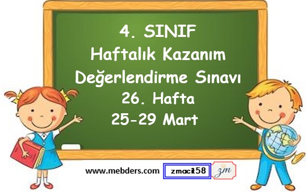 4. Sınıf Haftalık Kazanım Değerlendirme Testi 26. Hafta (25-29 Mart)