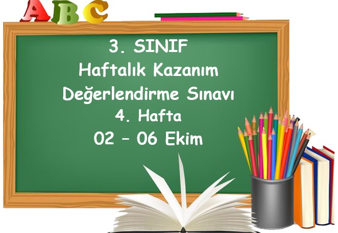 3. Sınıf Haftalık Kazanım Değerlendirme Testi 4. Hafta (02 - 06 Ekim)