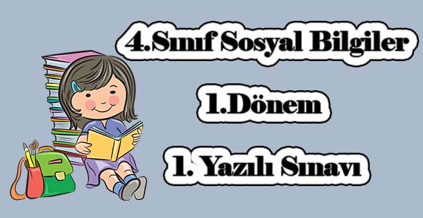 4.Sınıf Sosyal Bilgiler 1.Dönem 1.Yazılı Sınavı