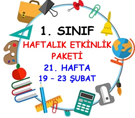 1. Sınıf 21. Hafta Etkinlik Paketi (19-23 Şubat)