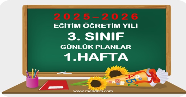 2025-2026 Eğitim Öğretim Yılı 3.Sınıf Günlük Planları 1.Hafta