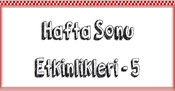 1.Sınıf Hafta Sonu Etkinlikleri (20-24 Mart)