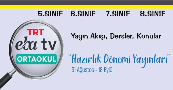 31 Ağustos - 18 Eylül Arası EBA TV Ortaokul Yayın Akışı, Dersler, Konular