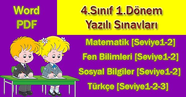 2020-2021 Yılı 4.Sınıf  1.Dönem Tüm Dersler Yazılı Sınavları (pdf, word)