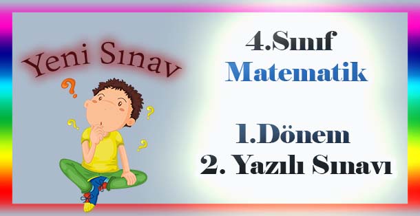 4.Sınıf Matematik 1.Dönem 2.Yazılı Sınavı