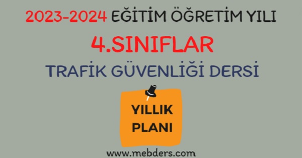 2023-2024 Eğitim Öğretim Yılı 4.Sınıflar Trafik Güvenliği Dersi Yıllık Planı (Morpa Yayınları