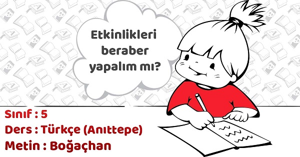 5.Sınıf Türkçe Boğaçhan Metni Etkinlik Cevapları