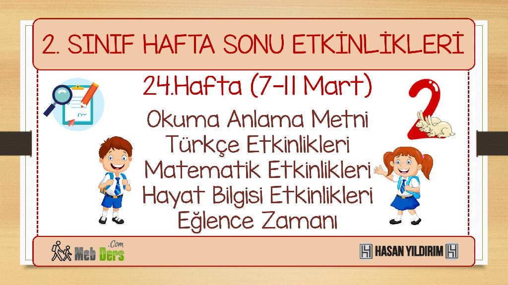 2.Sınıf Hafta Sonu Etkinlikleri-24.Hafta(7-11 Mart)