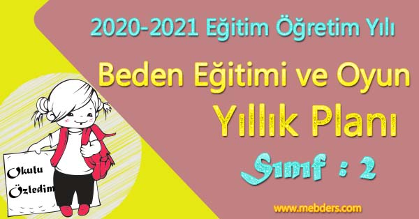 2020 - 2021 Yılı 2.Sınıf Beden Eğitimi ve Oyun Yıllık Planı