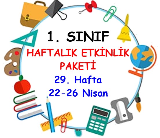 1. Sınıf 29. Hafta Etkinlik Paketi (22 -26 Nisan)