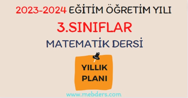 2023-2024 Eğitim Öğretim Yılı 3. Sınıf Matematik Dersi Yıllık Planı( Meb Yayınları)