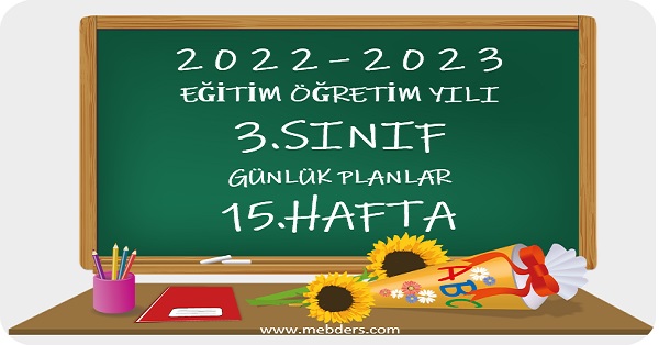 2022-2023 Eğitim Öğretim Yılı 3.Sınıf Günlük Planları 15.Hafta (26-30 Aralık Tüm Yayınlar)